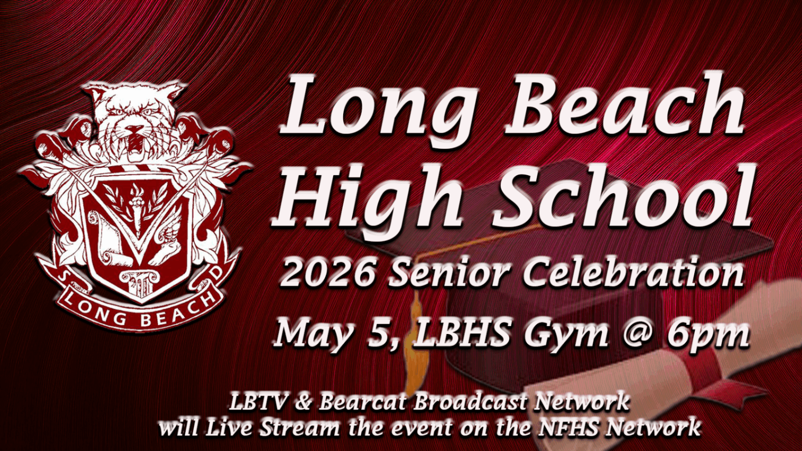 Promotional graphic and live stream infor for the 2026 Senior Night at Long Beach High School May 5th , 6pm